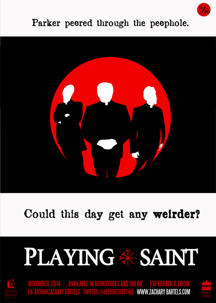 Playing Saint: Parker looked through the peep hole and saw three priests on his font porch. Could this day get any weirder?