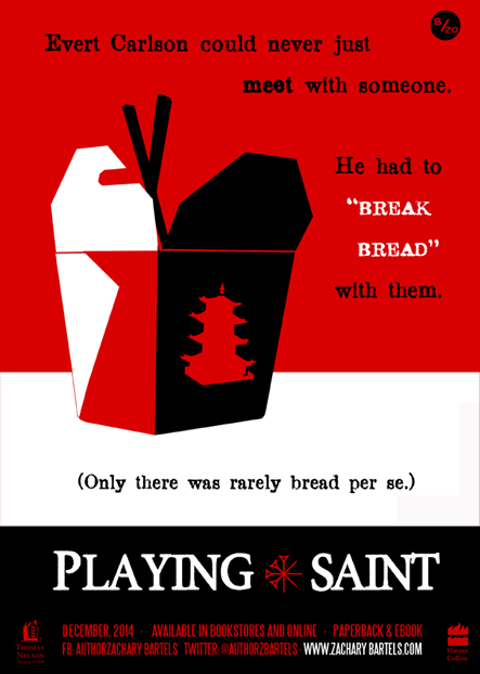 Playing Saint. Evert Carlson could never just MEET with someone; he always had to quote-unquote break bread. (Only there was rarely bread, per se.)